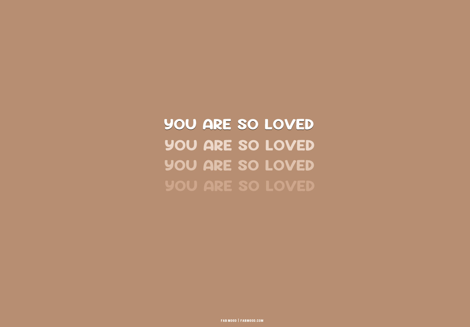 you are so loved brown wallpaper, simple brown wallpaper aesthetic