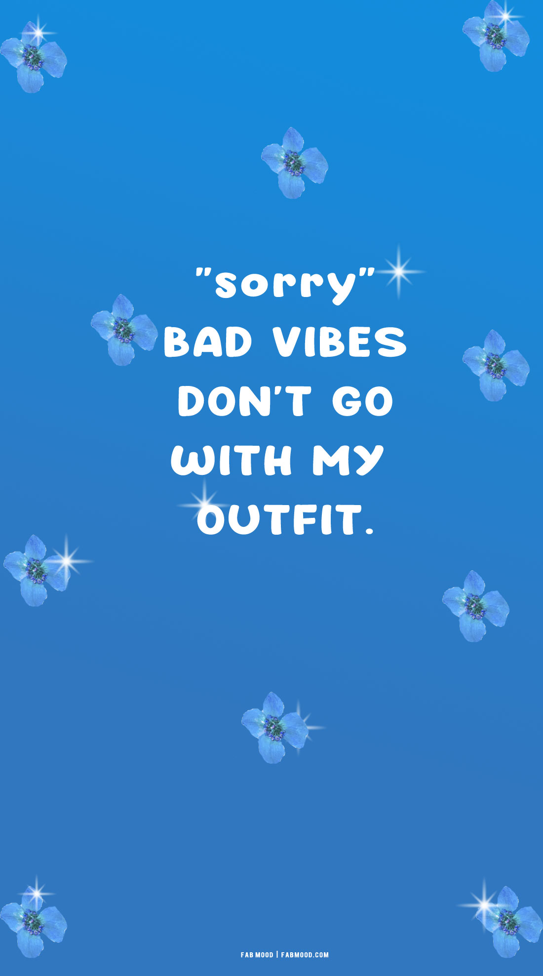 bad vibes don't go with my outfit, azure blue color, azure blue wallpaper, azure blue background, heart illustration azure blue wallpaper, azure color, azure blue, cute wallpaper, blue wallpaper iphone