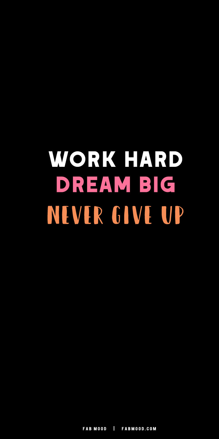 Work Hard Dream Big IPhone Wallpaper  IPhone Wallpapers  iPhone Wallpapers