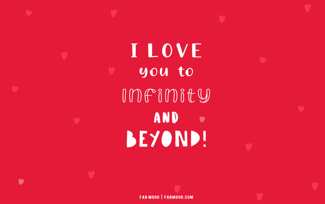 I love you infinity & beyond! – Cute Valentine’s Quote Wallpaper