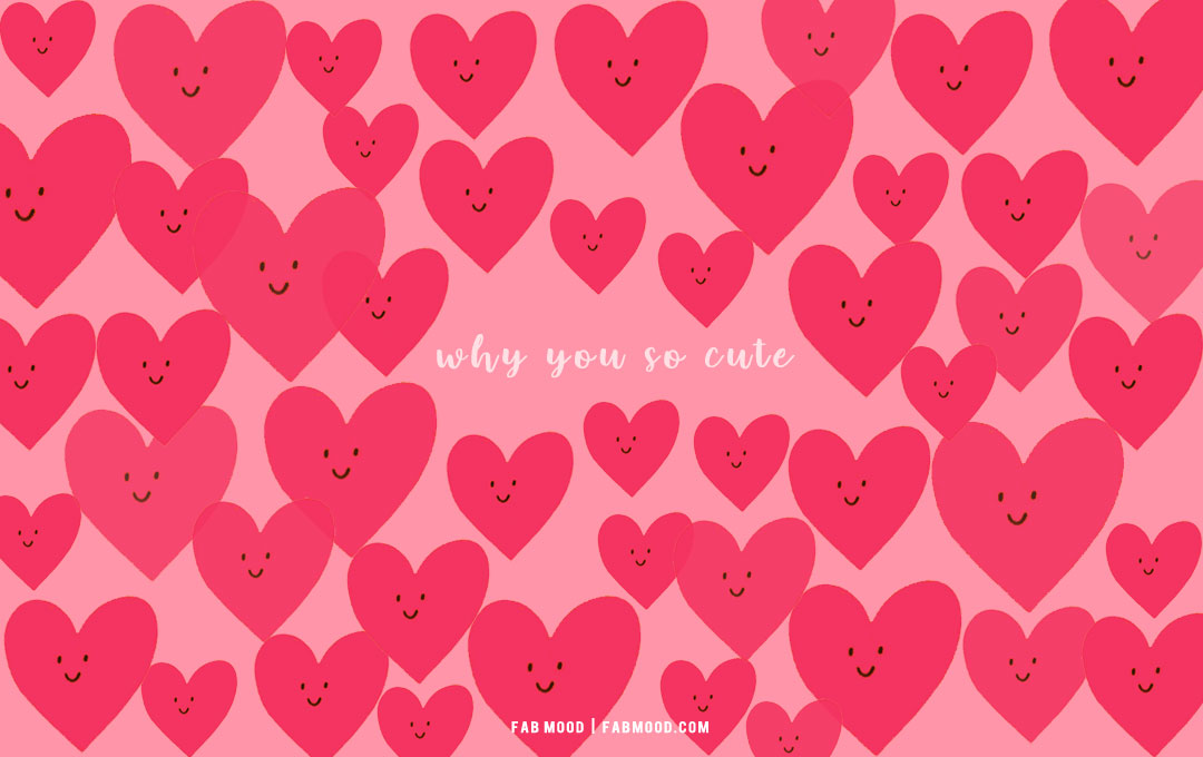 Why You So Cute! Pink Heart Wallpaper for Laptop