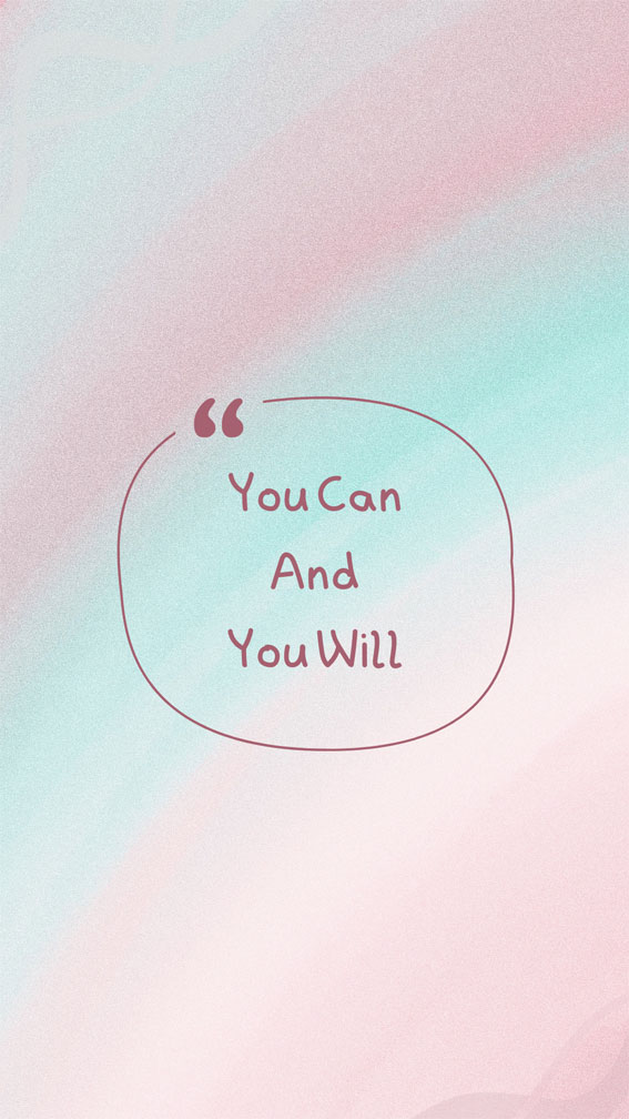 32 Short Sparks of Positivity Quotes : You Can and You Will