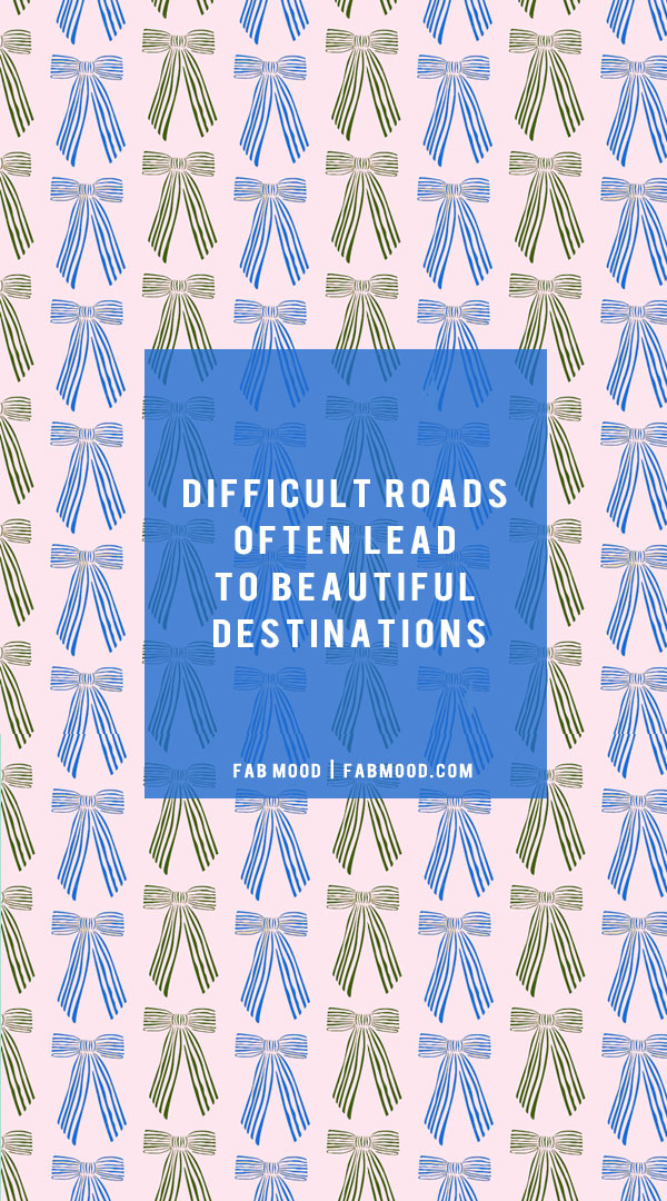 10 Empowering Exam Motivation Quotes : Difficult roads often lead to beautiful destinations